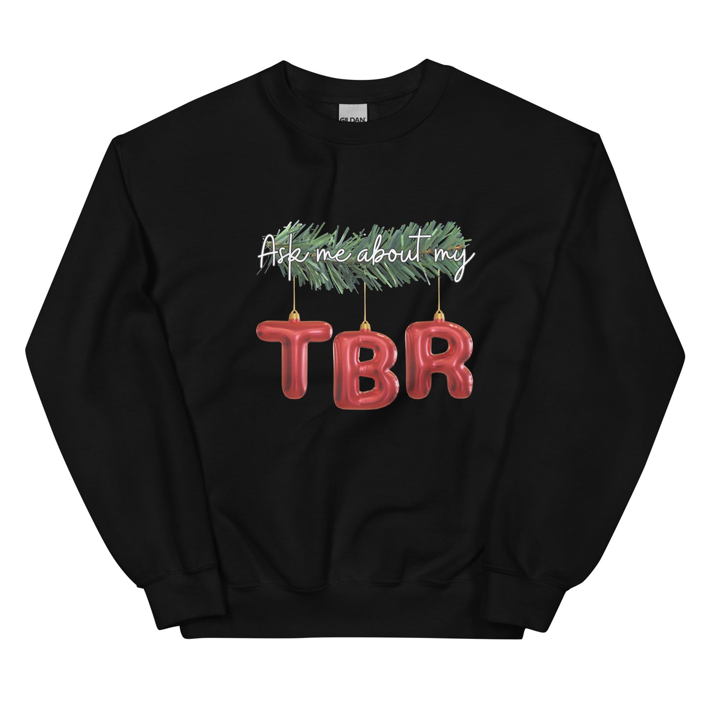 Ask me about my TBR - Unisex Sweatshirt