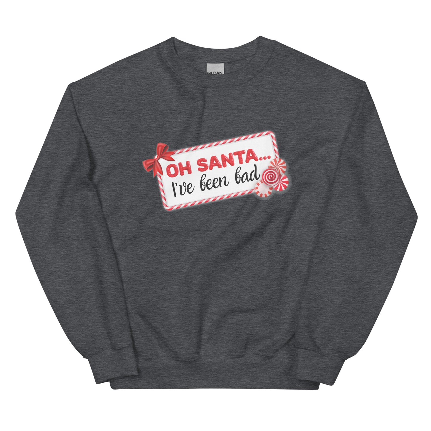 Oh Santa... Unisex Sweatshirt