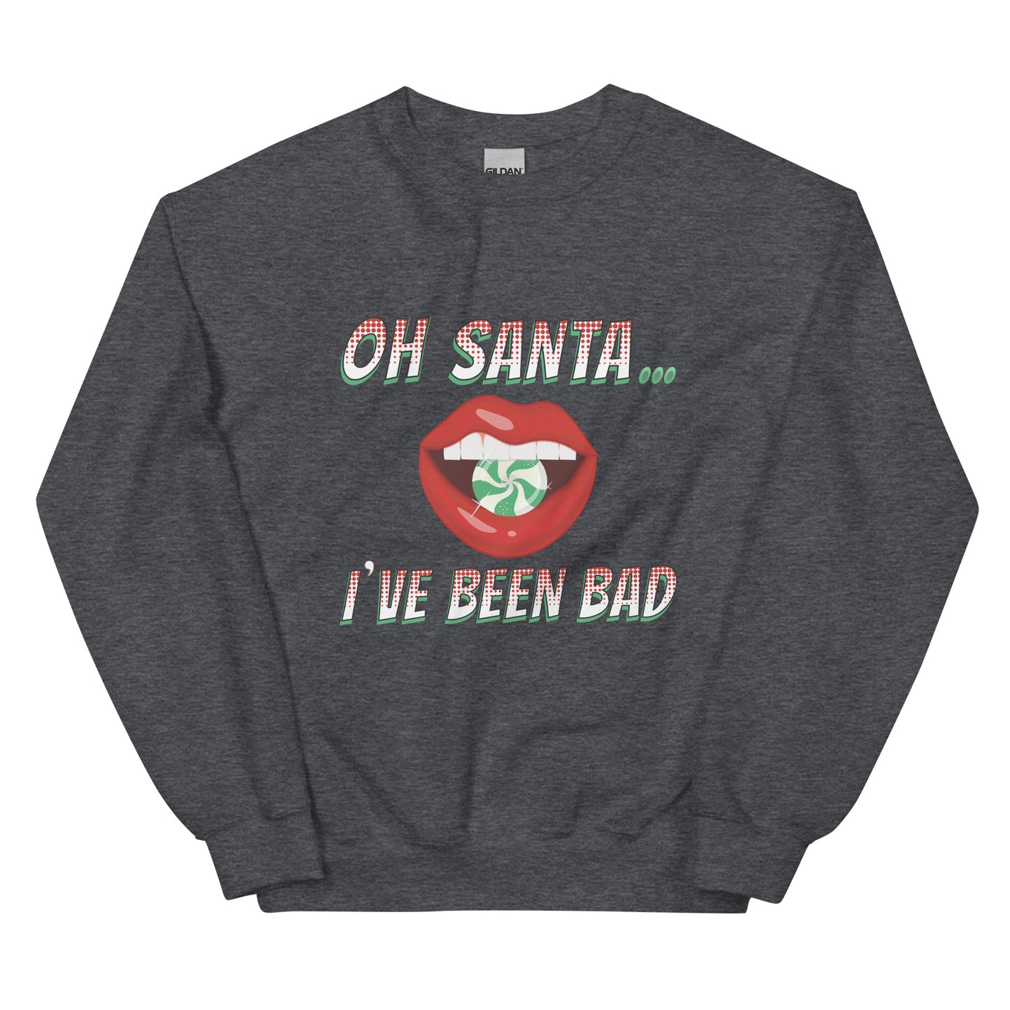 Oh Santa... Unisex Sweatshirt