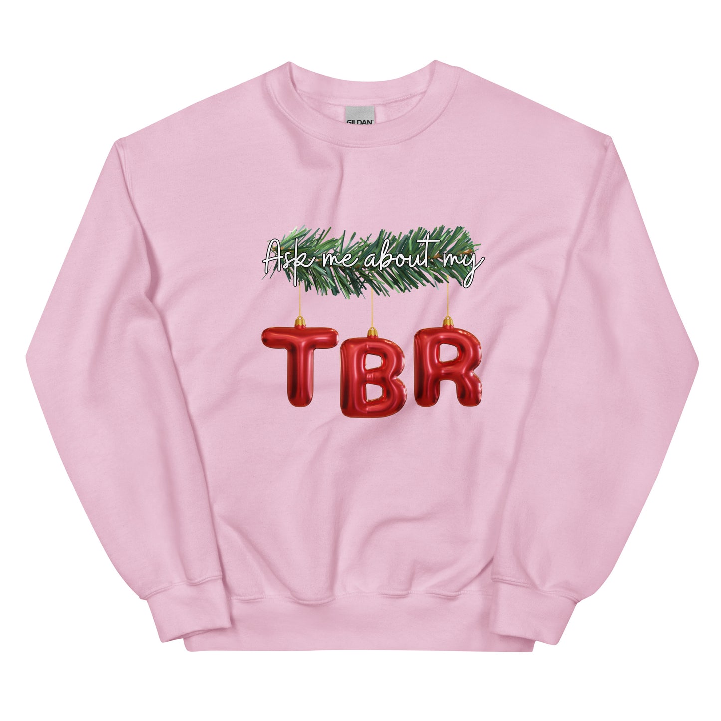 Ask me about my TBR - Unisex Sweatshirt