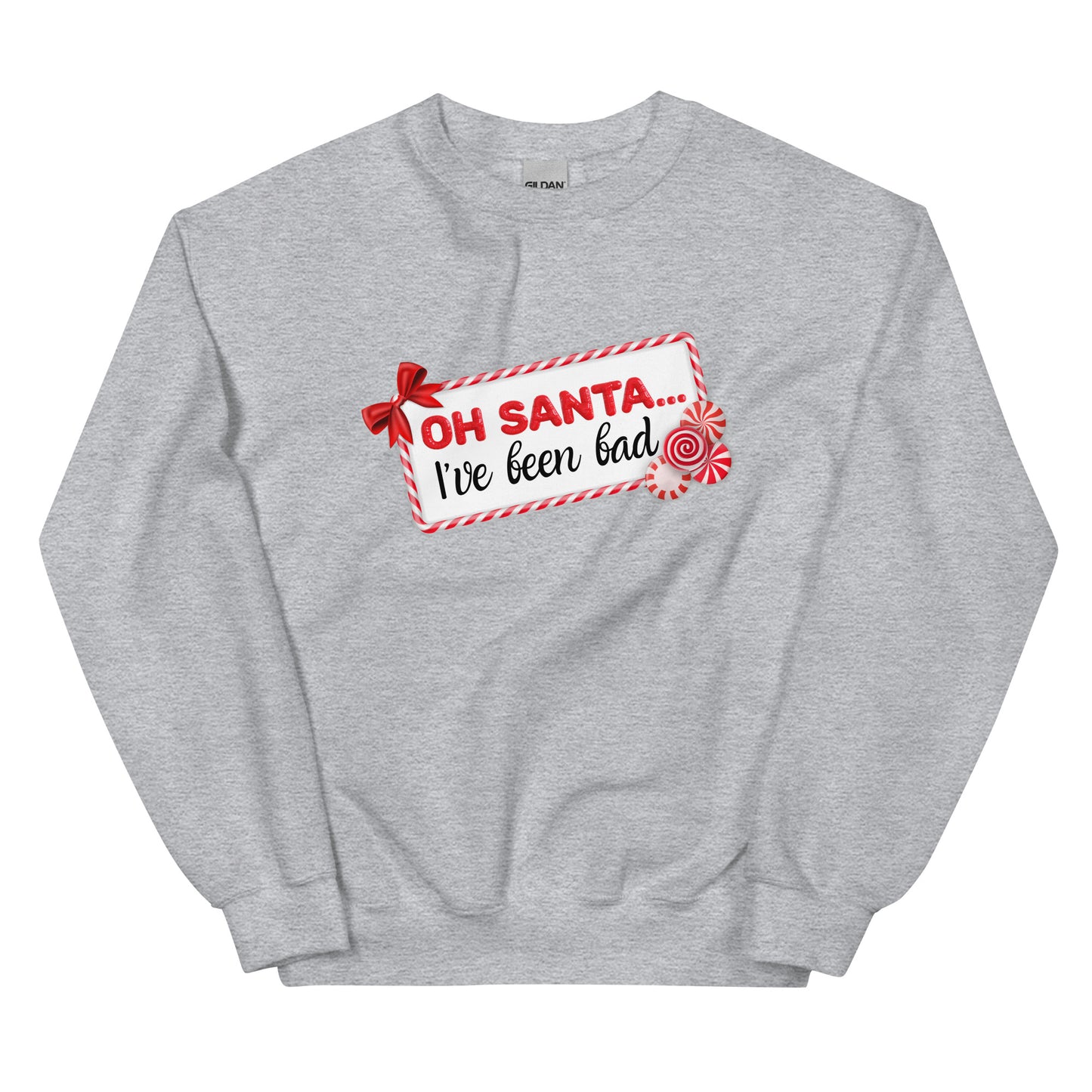 Oh Santa... Unisex Sweatshirt