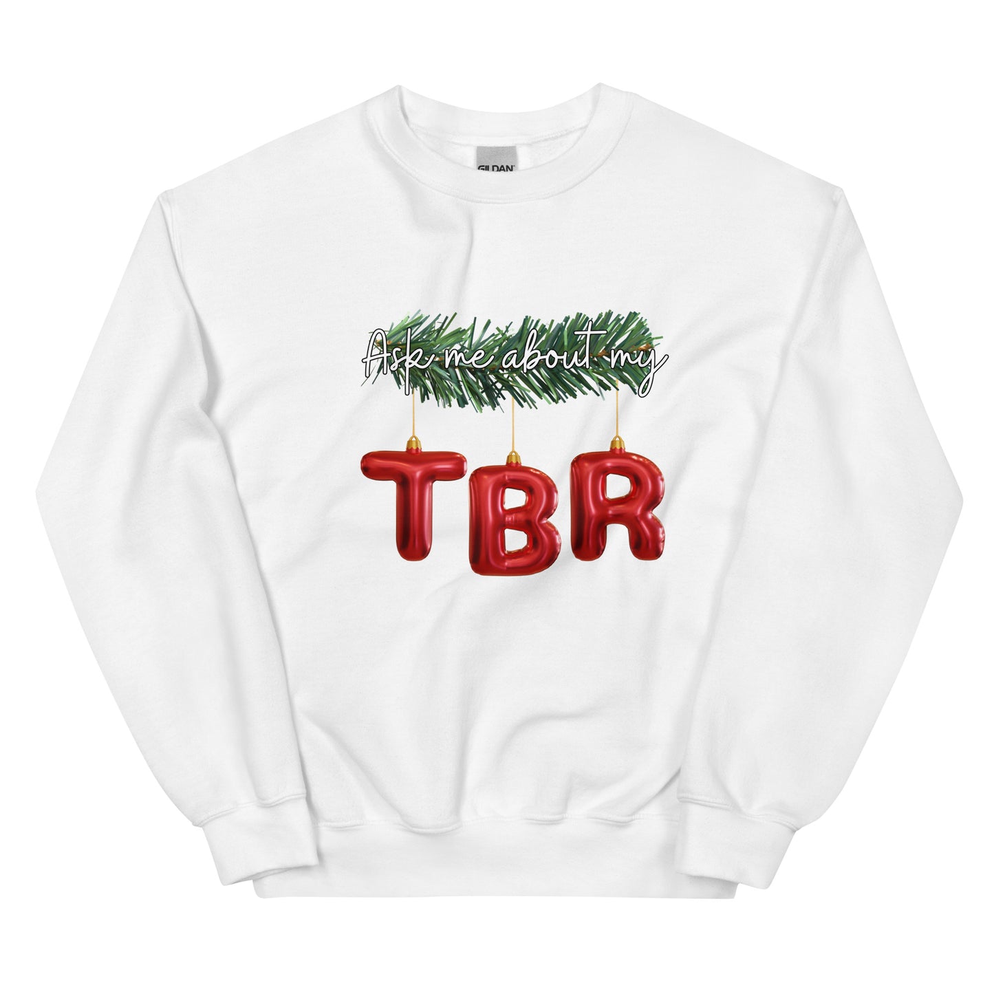 Ask me about my TBR - Unisex Sweatshirt