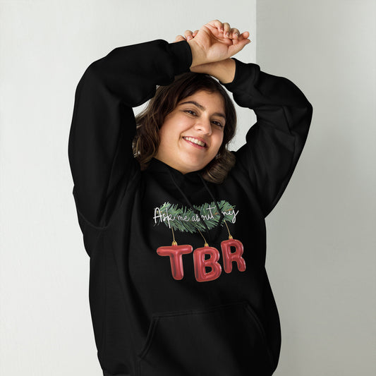 Ask me about my TBR - Unisex Hoodie